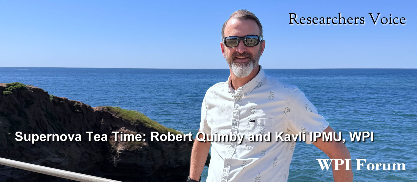 Supernova Tea Time: Robert Quimby and Kavli IPMU, WPI